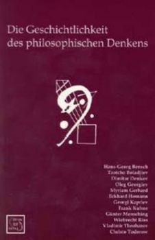 Die Geschichtlichkeit des philosophischen Denkens