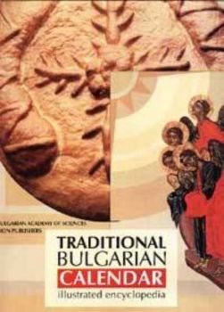 Traditional Bulgarian Calendar: Illustrated Encyclopedia