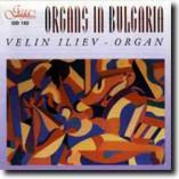 Велин Илиев – Органите в България (CD)