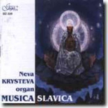Musica Slavica - Нева Кръстева – орган (CD)
