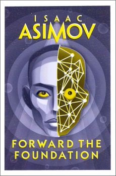 Forward the Foundation - The Foundation Series- Isaac Asimov - 9780008516208 - Онлайн книжарница Ciela | ciela.com