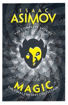 Magic - The Complete Stories - The Final Science Fiction Collection 