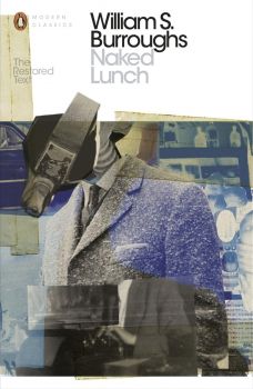 Naked Lunch - The Restored Text - Penguin Modern Classics - William Burroughs - 9780141189765 - Онлайн книжарница Ciela | ciela.com