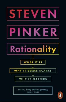 Rationality - Steven Pinker - Allen Lane - 9780241380284 - Онлайн книжарница Ciela | Ciela.com