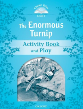 Classic Tales - Second Edition - Level 1 - The Enormous Turnip - Activity Book and Play - Sue Arengo - 9780194238670 - Онлайн книжарница Ciela | ciela.com