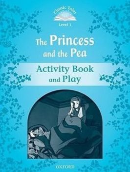 Classic Tales - Second Edition - Level 1 - The Princess and the Pea - Activity Book and Play