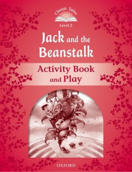 Classic Tales - Second Edition - Level 2 - Jack and the Beanstalk - Activity Book and Play - Sue Arengo - 9780194238991 - Онлайн книжарница Ciela | ciela.com