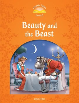 Classic Tales - Second Edition - Level 5 - Beauty and the Beast - Sue Arengo - 9780194239387 - Онлайн книжарница Ciela | ciela.com