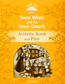 Classic Tales - Second Edition - Level 5 - Snow White and the Seven - Activity Book and Play - Sue Arengo - 9780194239592 - Онлайн книжарница Ciela | ciela.com