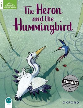 Classic Tales - Second Edition - Level 3 - The Heron and the Hummingbird - Activity Book and Play - Sue Arengo - 9780194239776 - Онлайн книжарница Ciela | ciela.com