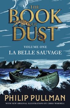 La Belle Sauvage - The Book of Dust Series - Book 1 - Philip Pullman - Random House - 9780241365854 - Онлайн книжарница Ciela | ciela.com