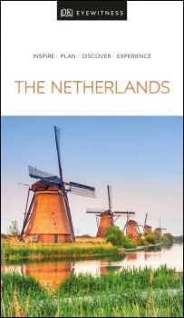 DK Eyewitness - The Netherlands - DK Eyewitness - 9780241664902 - Онлайн книжарница Ciela | ciela.com