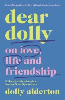 Dear Dolly - On Love, Life and Friendship