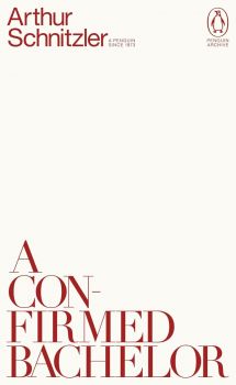 A Confirmed Bachelor - Penguin Archive - нарушен търговски вид - Arthur Schnitzler - 9780241746790 - Онлайн книжарница Ciela | ciela.com