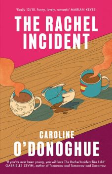 The Rachel Incident - Caroline O'Donoghue - 9780349013541 - Онлайн книжарница Ciela | ciela.com