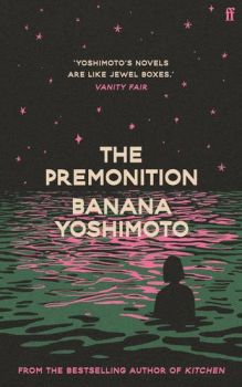 The Premonition - Banana Yoshimoto - Faber & Faber - 9780571382309 - Онлайн книжарница Ciela | ciela.com