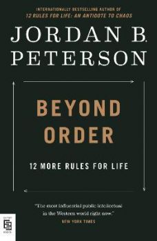 Beyond Order - 12 More Rules for Life