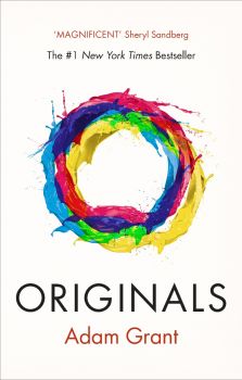 Originals How - Non-Conformists Change the World - Adam Grant - 9780753548080 - Онлайн книжарница Ciela | ciela.com
