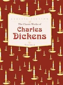 THE CLASSIC WORKS OF CHARLES DICKENS, Volume 2. (Charles Dickens)