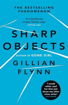 Sharp Objects - Gillian Flynn - 9780753822210 - Онлайн книжарница Ciela | ciela.com