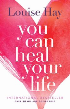 You Can Heal Your Life - Louise Hay - Hay House - 9780937611012 - Онлайн книжарница Ciela | ciela.com