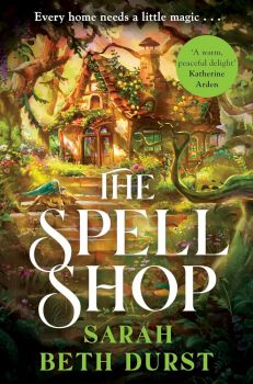 The Spellshop Hardcover - Sarah Beth Durst - 9781035042340 - Онлайн книжарница Ciela | ciela.com