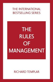 The Rules of Management - A Definitive Code for Managerial Success