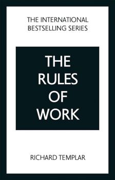 The Rules of Work - A Definitive Code for Personal Success - Richard Templar - 9781292439679 - Онлайн книжарница Ciela | ciela.com
