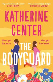 The Bodyguard - Katherine Center - 9781398717411 - Онлайн книжарница Ciela | ciela.com
