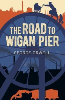 The Road to Wigan Pier