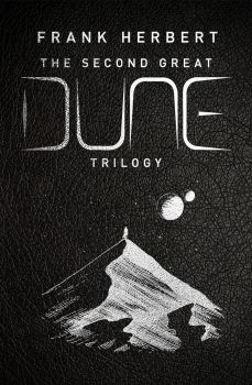 The Second Great Dune Trilogy - Frank Herbert - 9781399605175 - Онлайн книжарница Ciela | ciela.com