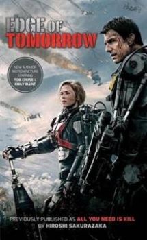 EDGE OF TOMORROW. (Hiroshi Sakurazaka)