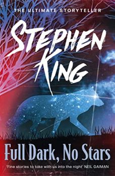 Full Dark, No Stars - The ultimate storyteller collection - Stephen King - 9781444712568 - Онлайн книжарница Ciela | ciela.com