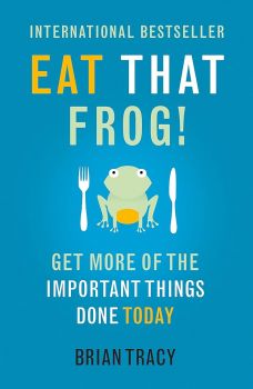 Eat That Frog! - 21 Great Ways to Stop Procrastinating and Get More Done in Less Time - Brian Tracy - 9781444765427 - Онлайн книжарница Ciela | ciela.com