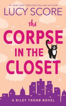 The Corpse in the Closet - Lucy Score - Bloom Books - 9781464249105 - Онлайн книжарница Ciela | ciela.com