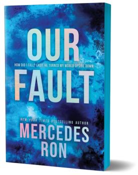 Our Fault - Culpable Series - Book 3 - Deluxe Edition - 9781464261039 - Mercedes Ron - Sourcebooks - Онлайн книжарница Ciela | ciela.com