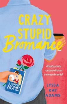 Crazy Stupid Bromance - Book 3