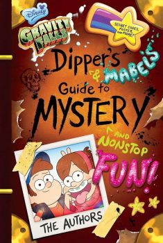 Gravity Falls - Dipper's and Mabel's Guide to Mystery and Nonstop Fun - Rob Renzetti - 9781484710807 - Онлайн книжарница Ciela | ciela.com