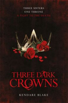 Three Dark Crowns - Kendare Blake - 9781509804559 - Онлайн книжарница Ciela | ciela.com