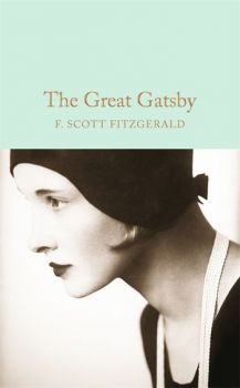 The Great Gatsby - Macmillan Collector's Library - F. Scott Fitzgerald - 9781509826360 - Онлайн книжарница Ciela | ciela.com