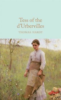 Tess of the d'Urbervilles - Macmillan Collector's Library - Thomas Hardy - 9781509828005 - Онлайн книжарница Ciela | ciela.com