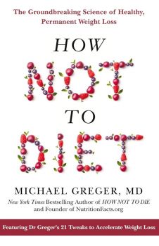 How Not to Diet - Michael Greger - 9781509893089 - Онлайн книжарница Ciela | ciela.com