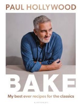Bake - My Best Ever Recipes for the Classics