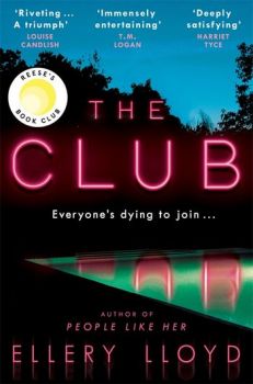 The Club - Ellery Lloyd - 9781529039573 - Онлайн книжарница Ciela | ciela.com