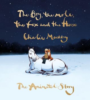 The Boy, the Mole, the Fox and the Horse - Hardback - Charlie Mackesy - The Animated Story - 9781529197686 - Онлайн книжарница Ciela | ciela.com