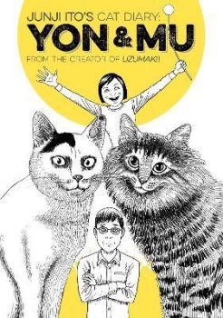 Junji Ito's Cat Diary - Yon & Mu