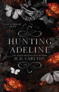 Hunting Adeline - Cat and Mouse Duet - Cat & Mouse - H D Carlton - 9781638932475 - Онлайн книжарница Ciela | ciela.com