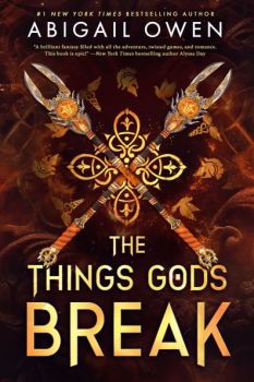 The Things Gods Break - The Crucible Series - Abigail Owen - 9781649378538 - Онлайн книжарница Ciela | ciela.com