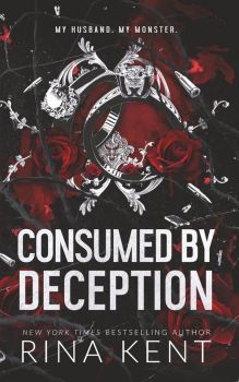Consumed by Deception - Deception Trilogy - Special Edition - Rina Kent - 9781685450830 - Онлайн книжарница Ciela | ciela.com
