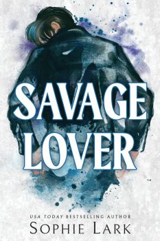 Savage Lover - A Dark Mafia Romance - Brutal Birthright - Sophie Lark - 9781728295374 - Онлайн книжарница Ciela | ciela.com